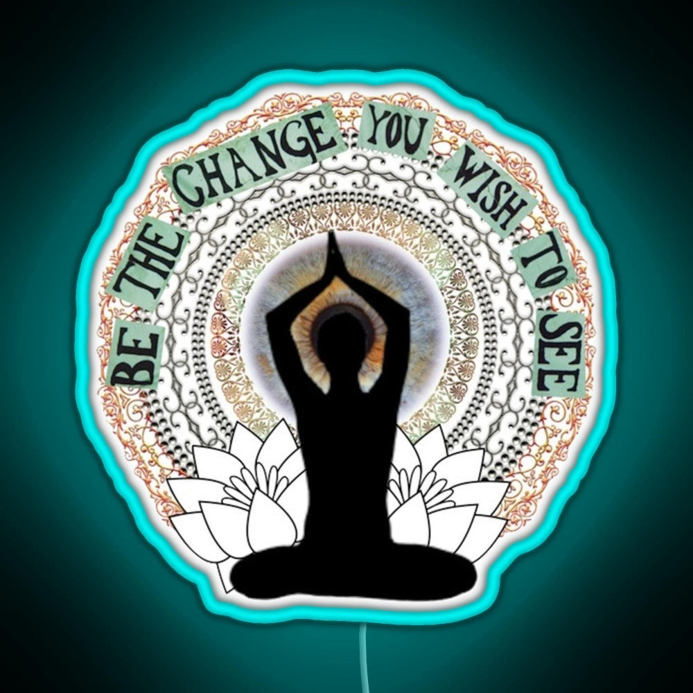 Be The Change You Wish To See Rgb Neon Sign - LED neon sign view 5