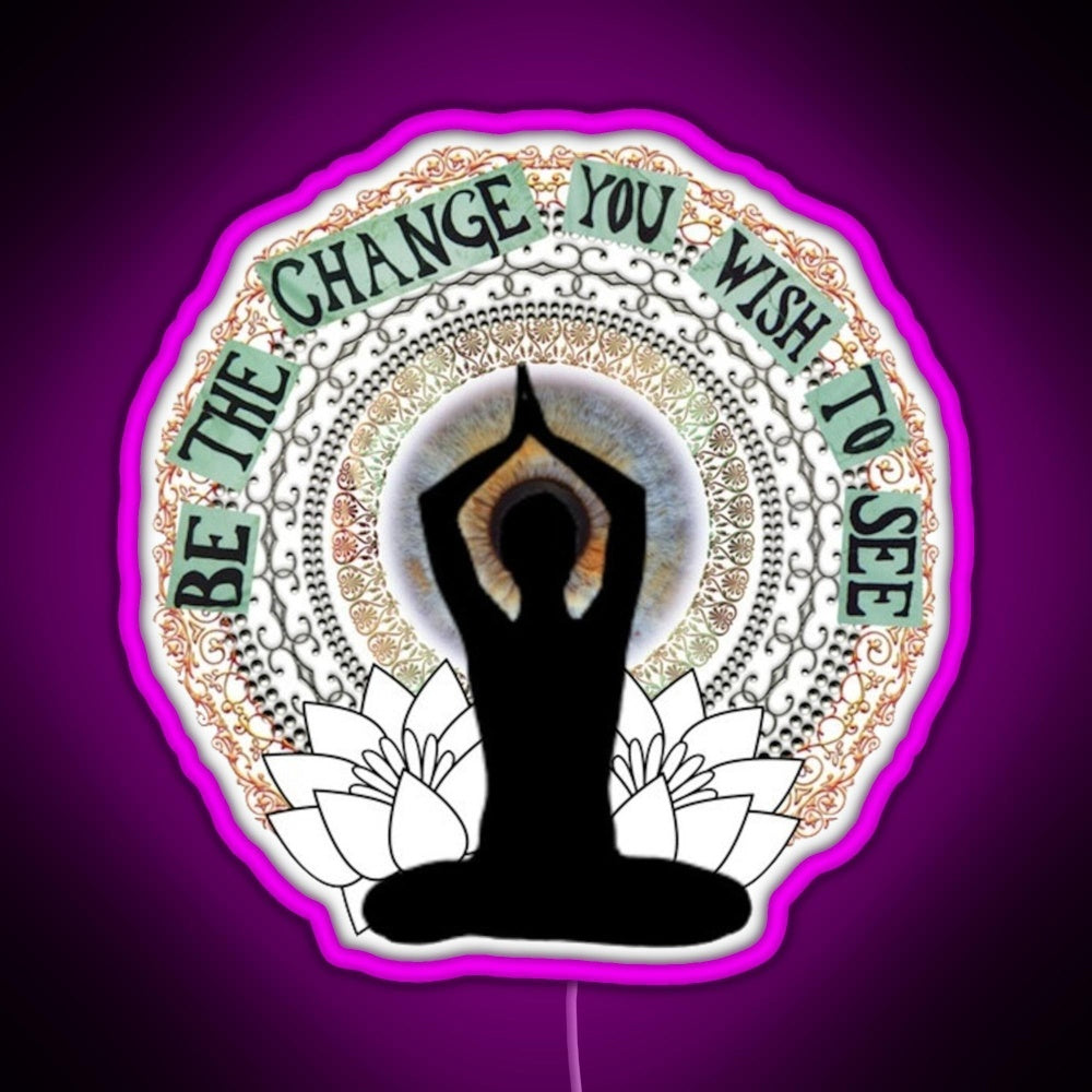 Be The Change You Wish To See Rgb Neon Sign - LED neon sign view 8