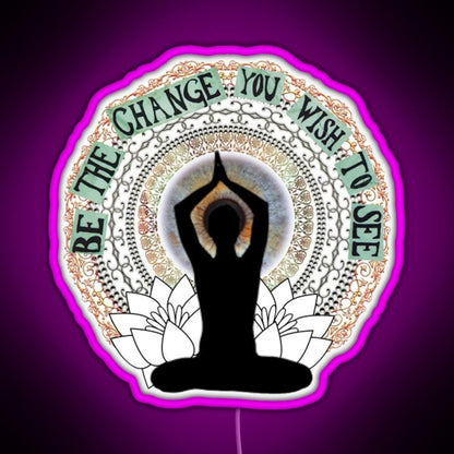 Be The Change You Wish To See Rgb Neon Sign - LED neon sign view 8
