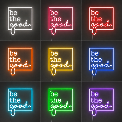 Be The Good LED Neon Sign color grid