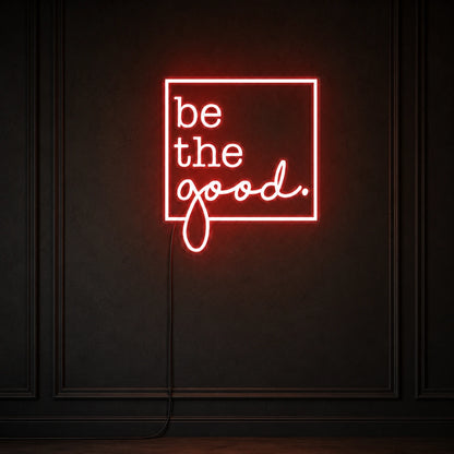 Be The Good LED Neon Sign Home Art - 02 High-Converting Product Image