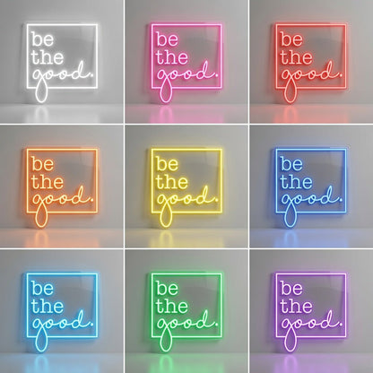 Be The Good LED Neon Sign Wall Decor - Shineneon