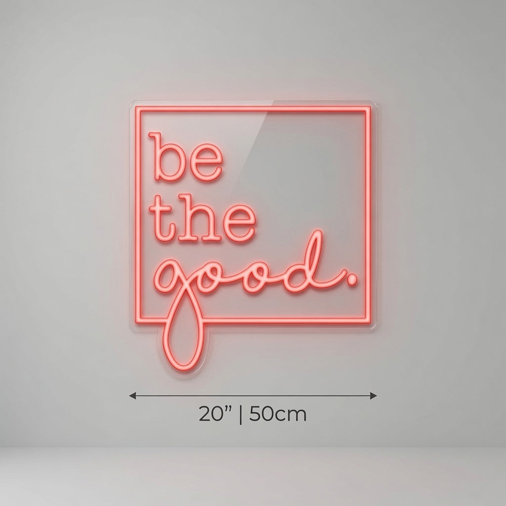 Be The Good LED Neon Sign Wall Neon Sign - 04 Size Image