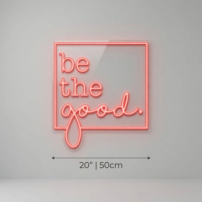 Be The Good LED Neon Sign Wall Neon Sign - 04 Size Image