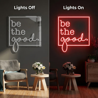 Be The Good LED Neon Sign Wall Neon Sign - Shineneon