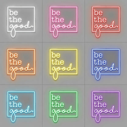 Be The Good LED Neon Sign Wall Neon Sign - Shineneon