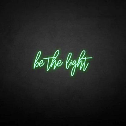 Be The Light Neon Sign | Shineneon
