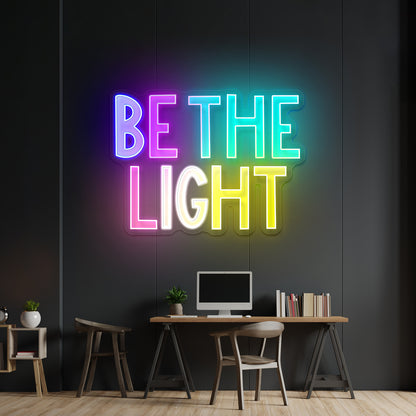 Be The Light Positivity Lettering Neon Signs for business