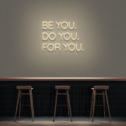 Be You Do You For You Led Neon Sign - Shineneon
