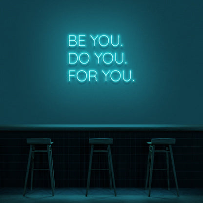 Be You Do You For You Led Neon Sign - Shineneon