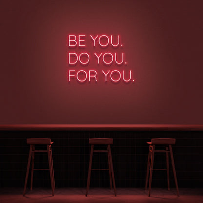 Be You Do You For You Led Neon Sign - Shineneon