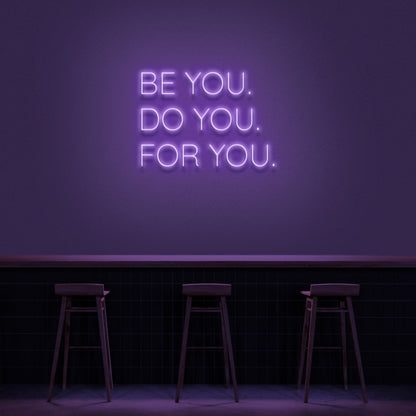 Be You Do You For You Led Neon Sign - Shineneon