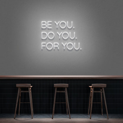 Be You Do You For You Led Neon Sign - Shineneon