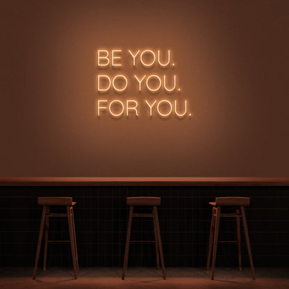 Be You Do You For You Led Neon Sign - Shineneon