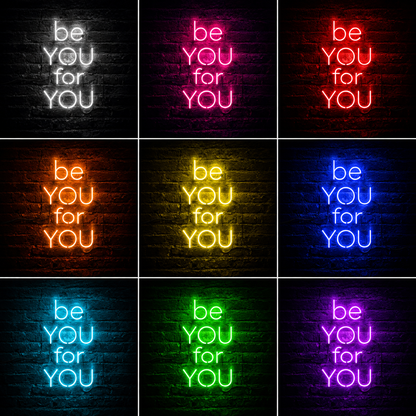 Be You For You LED Neon Sign - 05 Color Grid