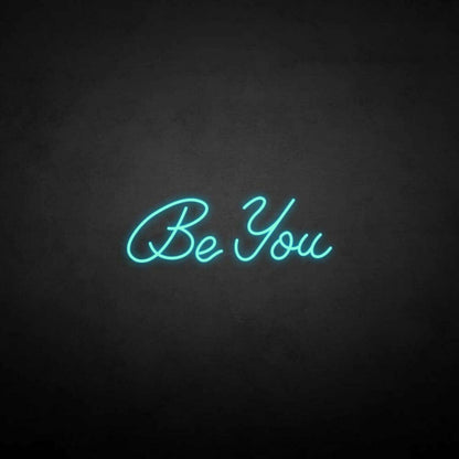 Be You Neon Sign | Shineneon