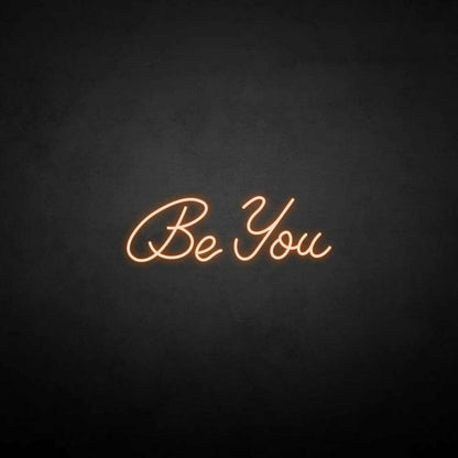 Be You Neon Sign | Shineneon