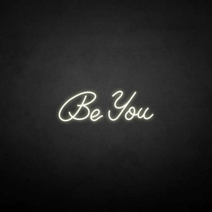 Be You Neon Sign | Shineneon