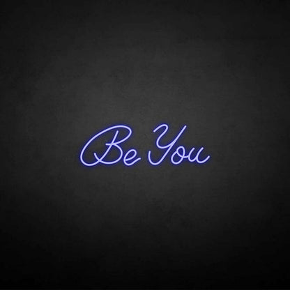 Be You Neon Sign | Shineneon