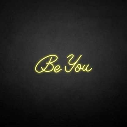 Be You Neon Sign | Shineneon