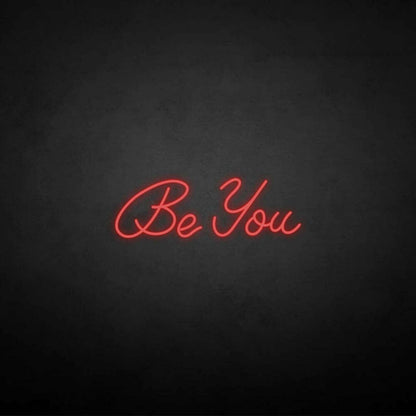 Be You Neon Sign | Shineneon