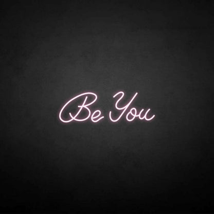 Be You Neon Sign | Shineneon