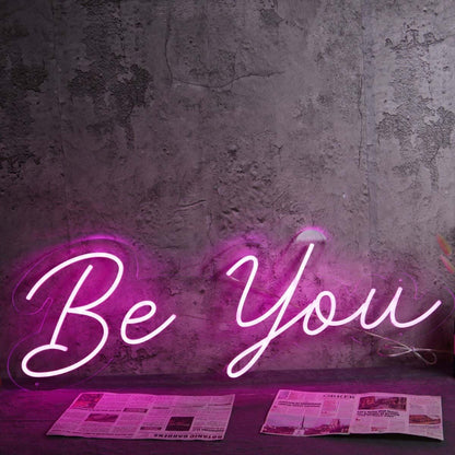 Be You Pink Led Neon Sign - Shineneon