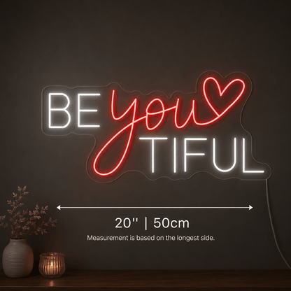 Be You Tiful LED Neon Sign Wall Decor - Shineneon