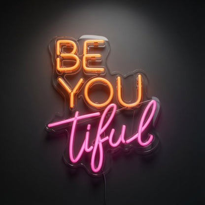 Be You Tiful LED Neon Sign Wall Neon Sign - Shineneon