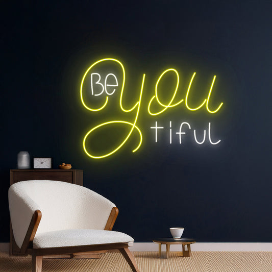 Be You Tiful Neon Sign