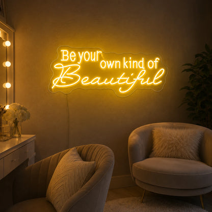 Be Your Own Kind Of Beautiful LED Neon Sign Home Art - 03 Real Lifestyle Scene