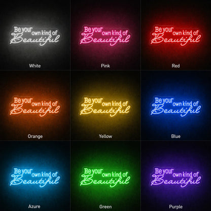 Be Your Own Kind Of Beautiful LED Neon Sign Home Art - 05 Color Grid