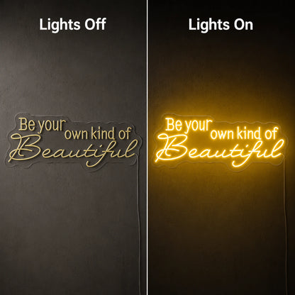 Be Your Own Kind Of Beautiful LED Neon Sign Home Art - 06 Day Night Comparison
