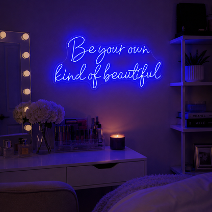Be Your Own Kind Of Beautiful LED Neon Sign Home Decor - 03 Real Lifestyle Scene