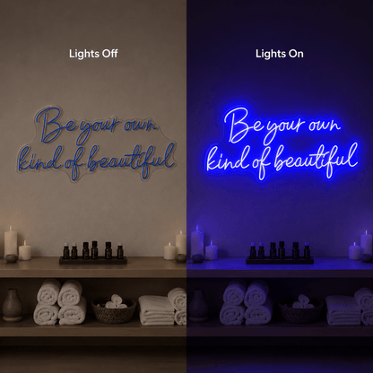 Be Your Own Kind Of Beautiful LED Neon Sign Home Decor - Shineneon