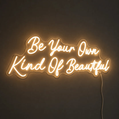 Be Your Own Kind Of Beautiful LED Neon Sign Home Decor Wall Neon Sign - 01 Original Product Image