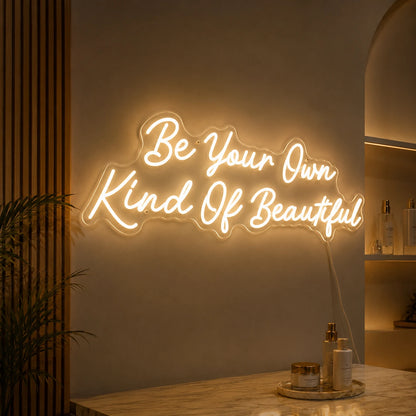 Be Your Own Kind Of Beautiful LED Neon Sign Home Decor Wall Neon Sign - 02 High-Converting Product Image
