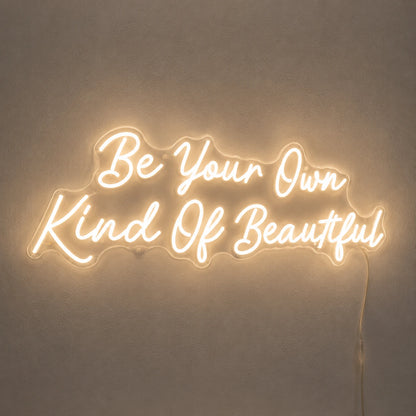 Be Your Own Kind Of Beautiful LED Neon Sign Home Decor Wall Neon Sign - 04 Size Image