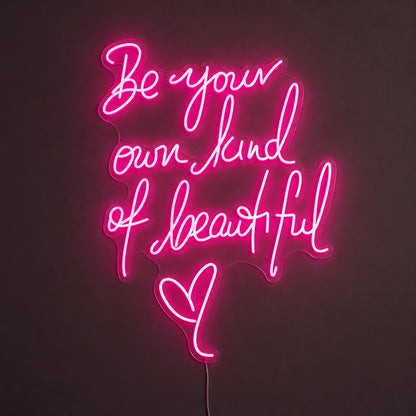Be Your Own Kind Of Beautiful LED Neon Sign Home Wall Art Home Art - 05 Color Grid