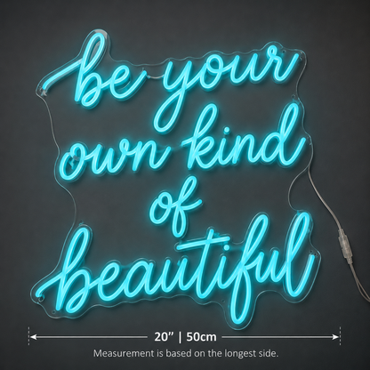 Be Your Own Kind Of Beautiful LED Neon Sign Home Wall Art Wall Decor - 04 Size Image