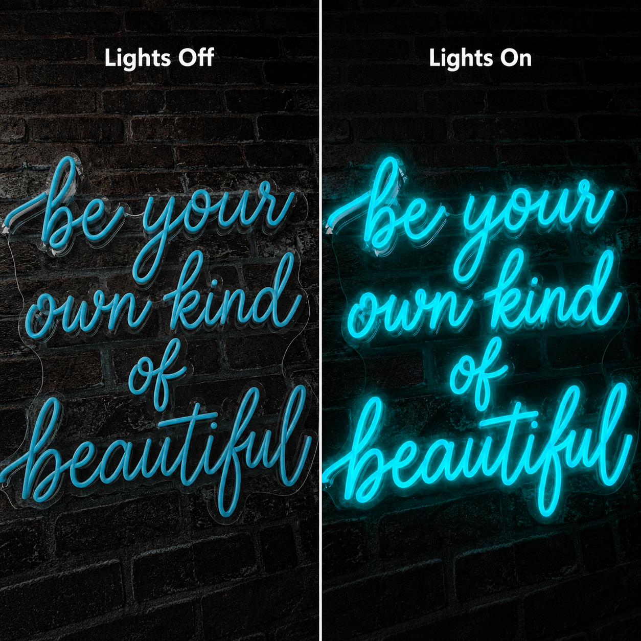 Be Your Own Kind Of Beautiful LED Neon Sign Home Wall Art Wall Decor - Shineneon