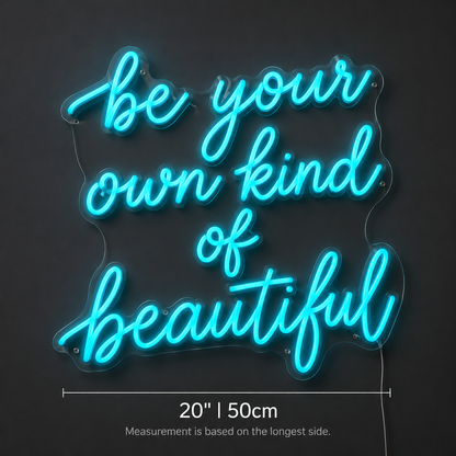 Be Your Own Kind Of Beautiful LED Neon Sign Home Wall Art Wall Neon Sign - 04 Size Image