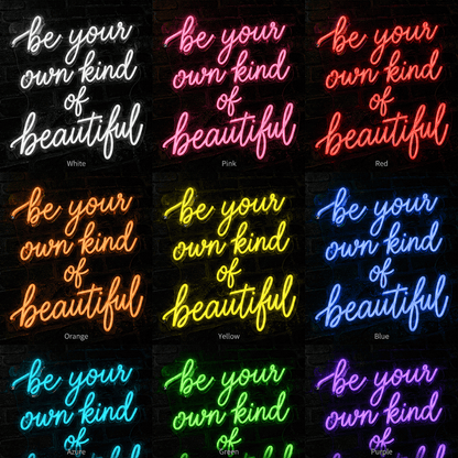 Be Your Own Kind Of Beautiful LED Neon Sign Home Wall Art Wall Neon Sign - Shineneon