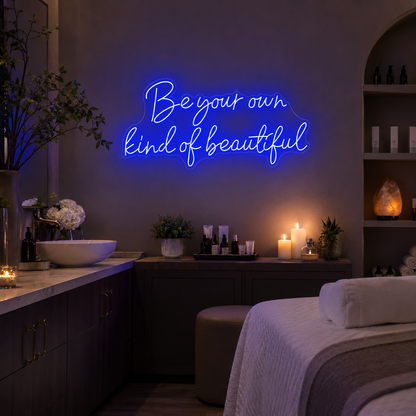Be Your Own Kind Of Beautiful LED Neon Sign Wall Decor - 03 Real Lifestyle Scene