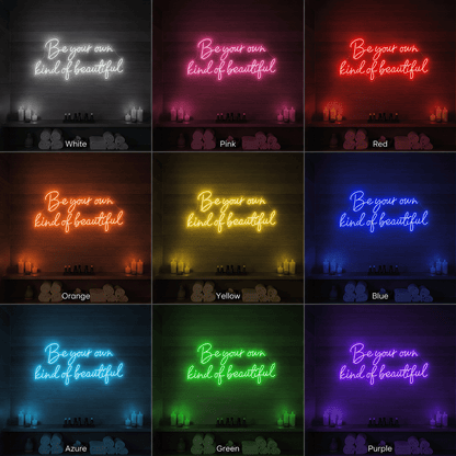 Be Your Own Kind Of Beautiful LED Neon Sign Wall Neon Sign - Shineneon