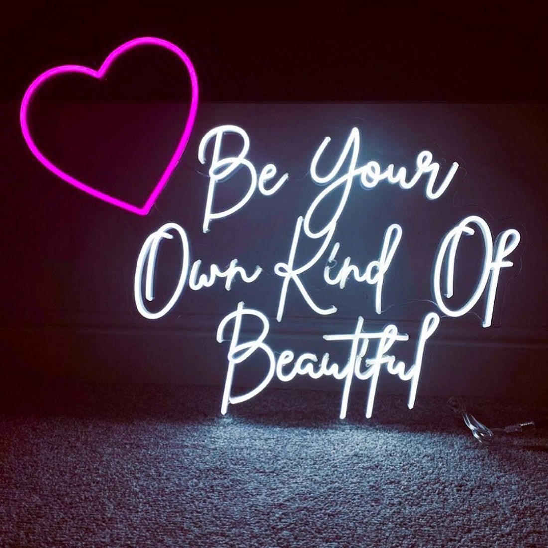 Be Your Own Kind Of Beautiful Led Sign Business Neon Signs - Shineneon