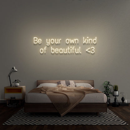 Be Your Own Kind Of Beautiful Neon Sign | Shineneon