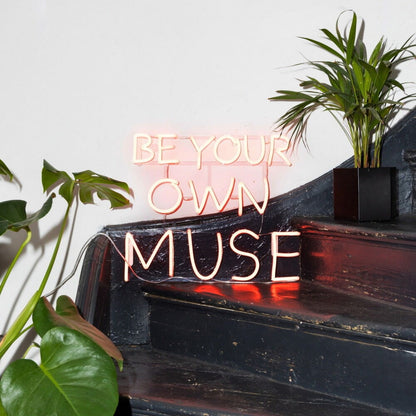 Be Your Own Muse Neon Sign | Shineneon