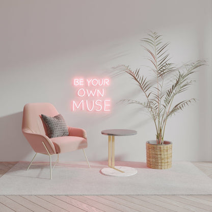 Be Your Own Muse Neon Sign | Shineneon