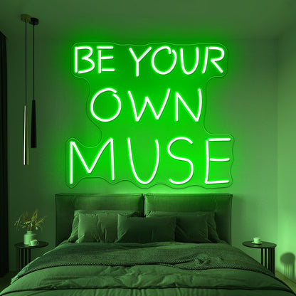 Be Your Own Muse Neon Sign Wall Light - Shineneon